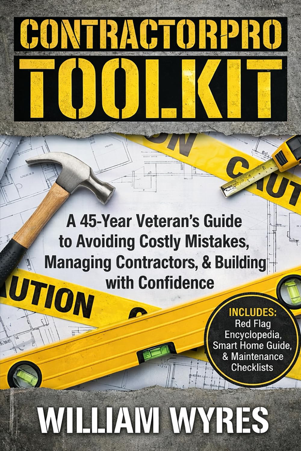Contractor Pro Tool Kit for First Time Home Owners (The Contractor-Proven Toolkit Series)