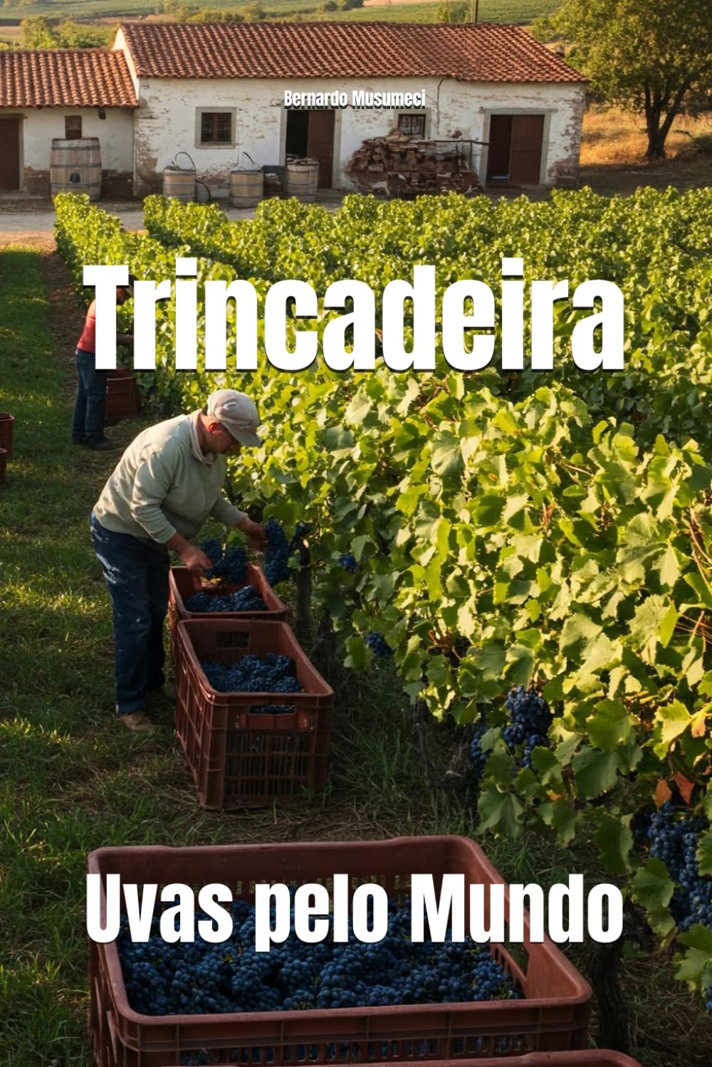 Trincadeira: Uvas pelo Mundo (Wines of the World: Portugal)