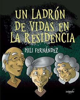 Un ladrón de vidas en la residencia
