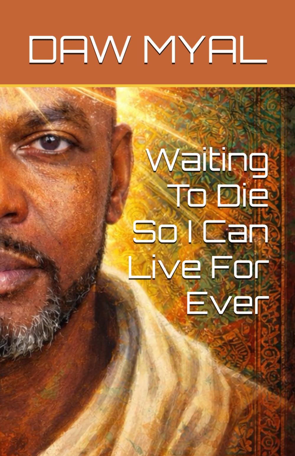 Waiting To Die So I Can Live For Ever