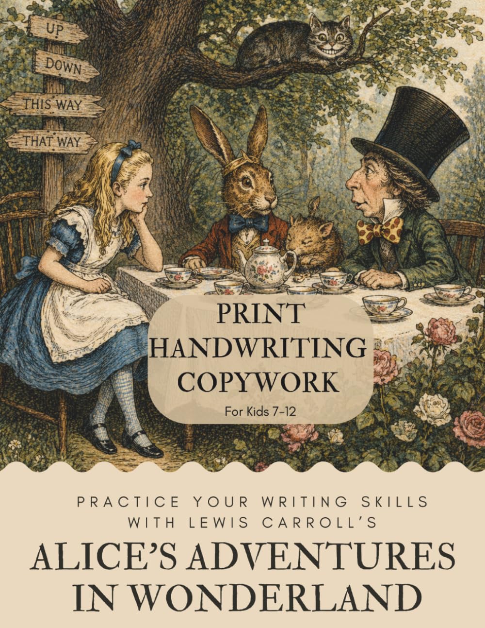 Print Handwriting Copywork For Kids 7-12 | Quotes from Alice's Adventures in Wonderland: A Charlotte Mason Inspired Handwriting Copywork Book ... in Wonderland (Charlotte Mason Copywork)