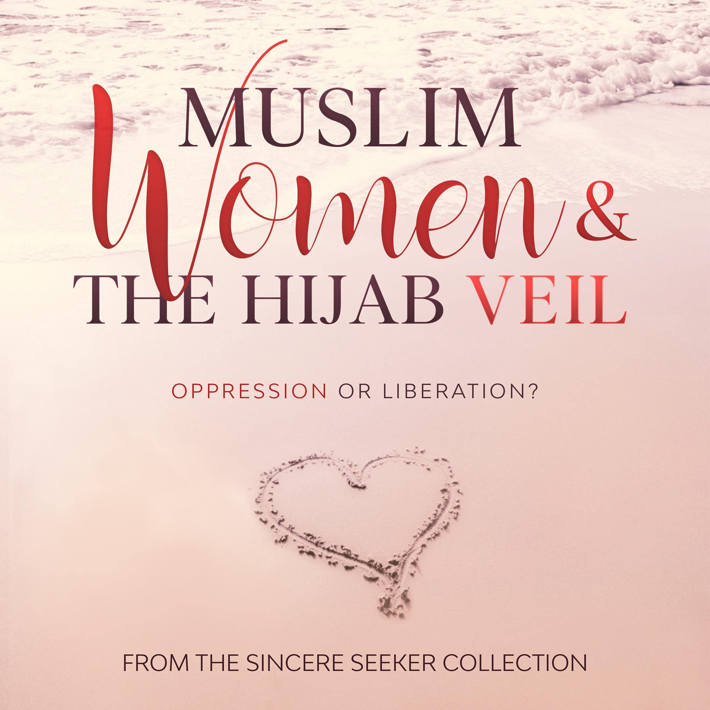 Muslim Women & the Hijab Veil: Oppression or Liberation?
