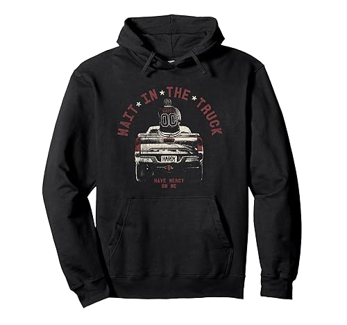 Official HARDY Wait In The Truck Pullover Hoodie
