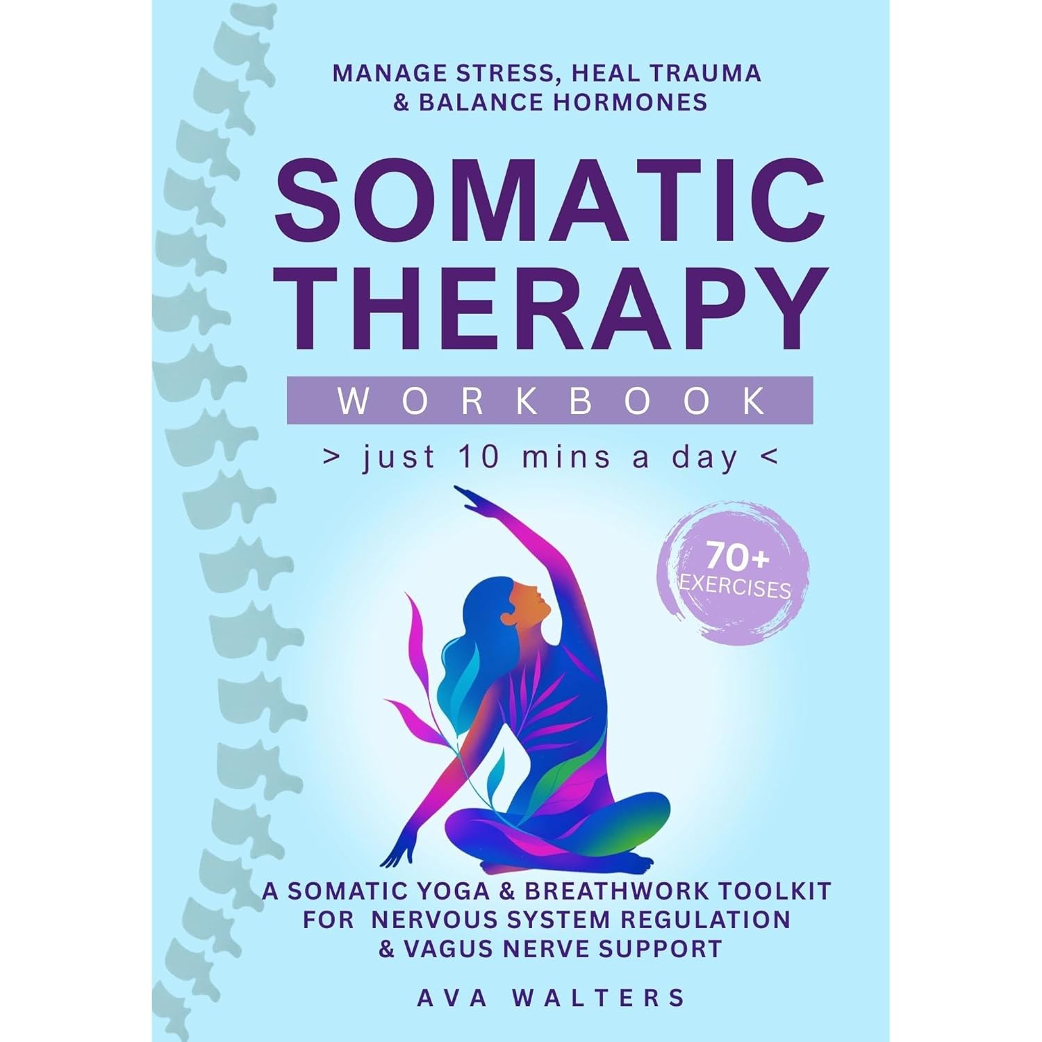 Amazon.com: Somatic Therapy Workbook (Just 10 Mins a Day): 70 ...