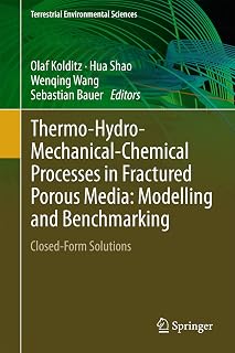 Thermo-Hydro-Mechanical-Chemical Processes in Fractured Porous Media: Modelling and Benchmarking: Closed-Form Solutions (Terrestrial Environmental Sciences)