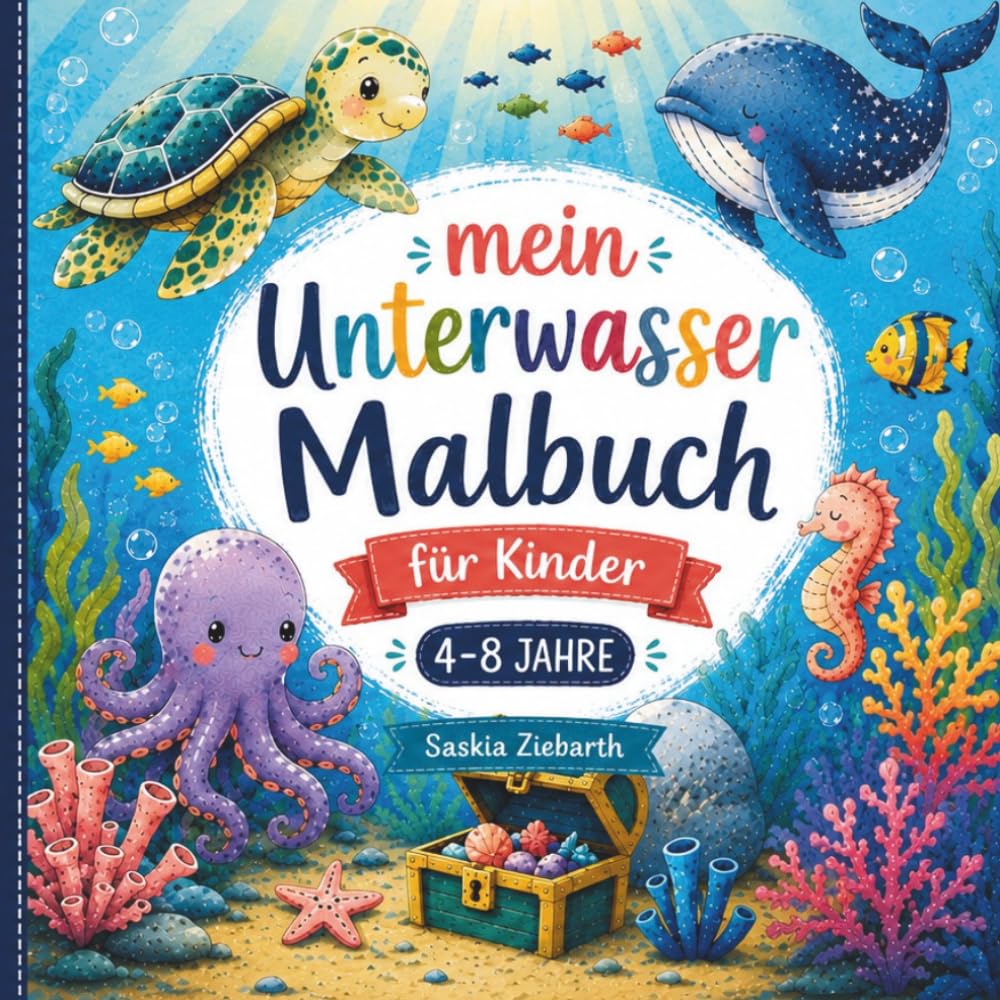 Mein Unterwasser-Malbuch für Kinder: Niedliche Meerestiere zum Ausmalen – Delfine, Wale, Schildkröten, Oktopusse, Fische und viele weitere ... Kinder ab 4 Jahren (Meine Unterwasserwelt)