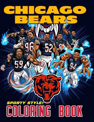 Sporty Style! - Chicago Bears Coloring Book: Stress Relieving and Relaxed Designs Chicago Bears Fans