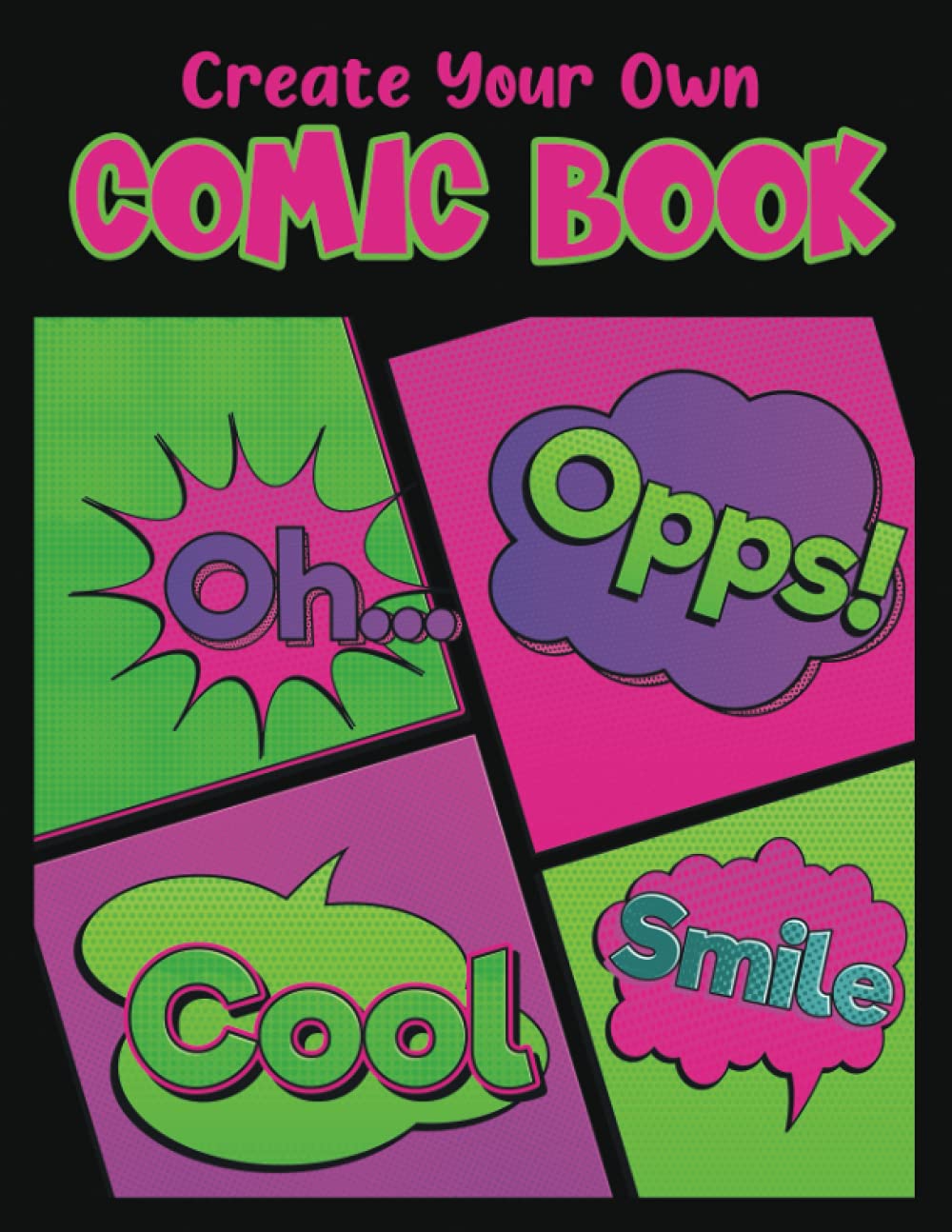Create Your Own Comic Book: Blank Comic Book For Kids, Make Your Own Comic Book, Activity Book for Kids, 8.5"x11" A4 100 pages