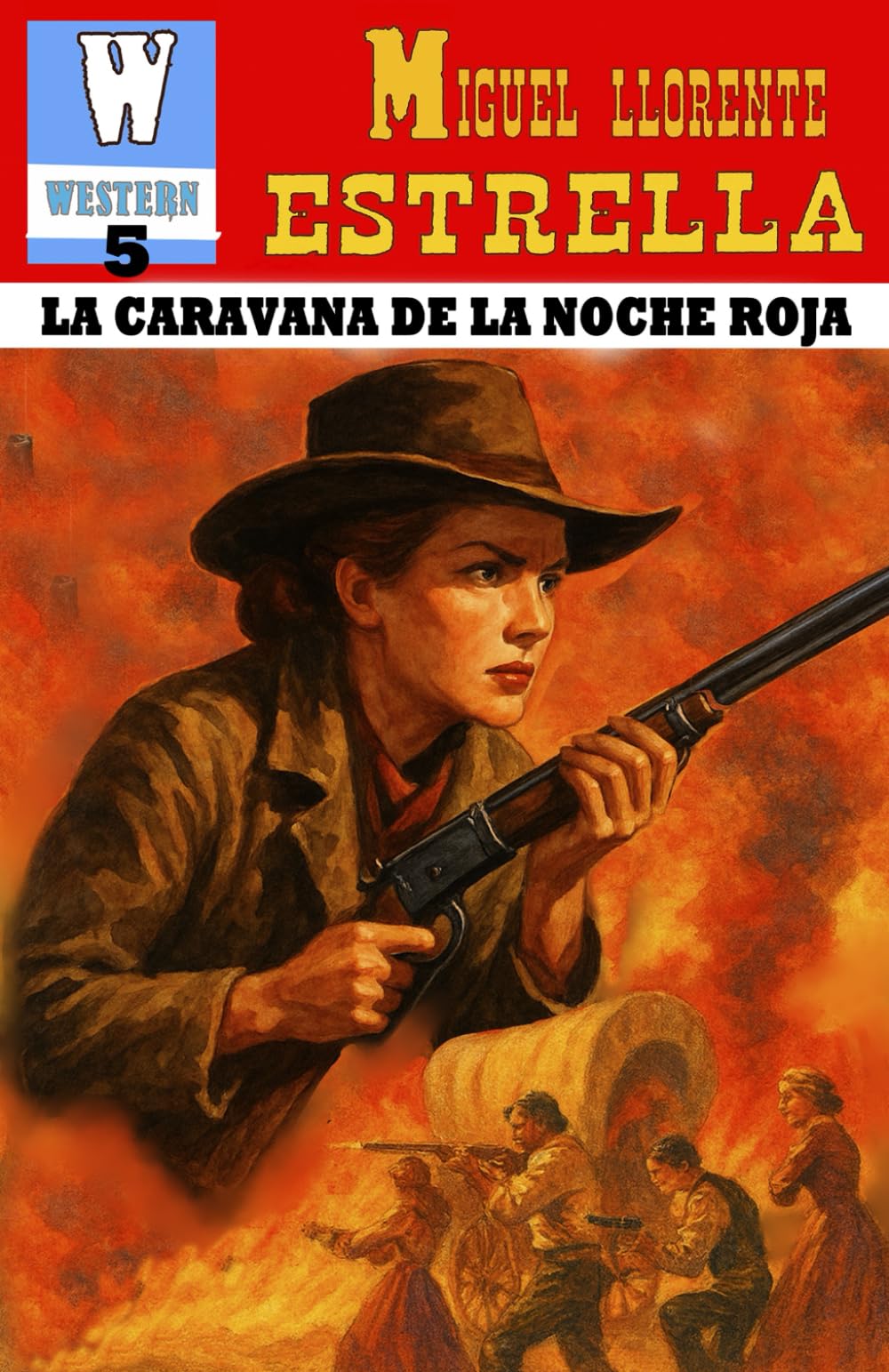 LA CARAVANA DE LA NOCHE ROJA: Tratos rotos en tierra apache: 5 (LA SENDA DEL OESTE)