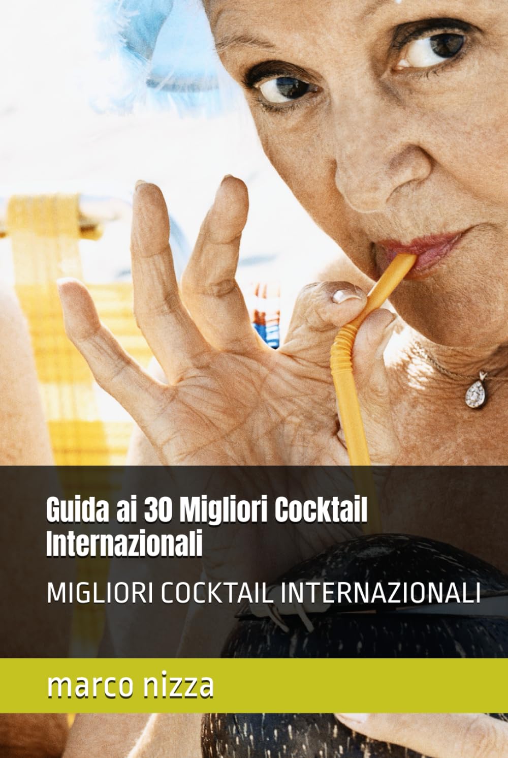 Guida ai 30 Migliori Cocktail Internazionali: MIGLIORI COCKTAIL INTERNAZIONALI