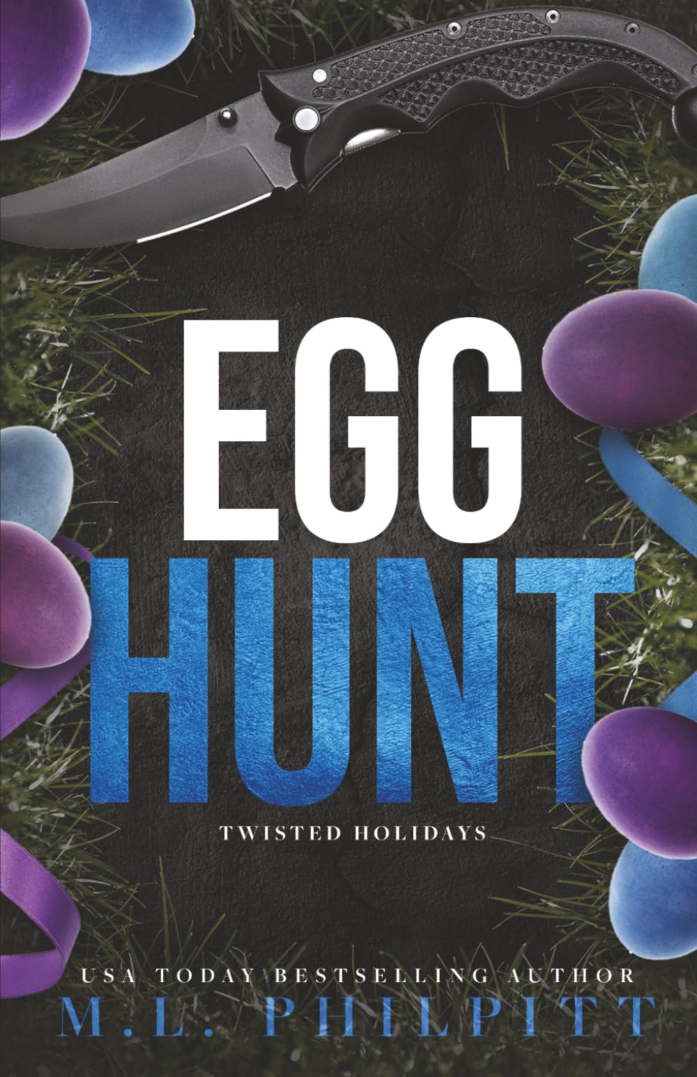 Egg Hunt: A Dark Romance Easter Novella (Twisted Holidays)
