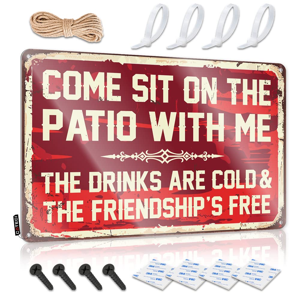 STWNVOITV Man Cave Sign Metal Sign Come Sit On The Patio With Me The Drinks Are Cold And The Friendship Is Free Sign Drinking Signs Funny Beer Signs For Man Cave(20X30CM)