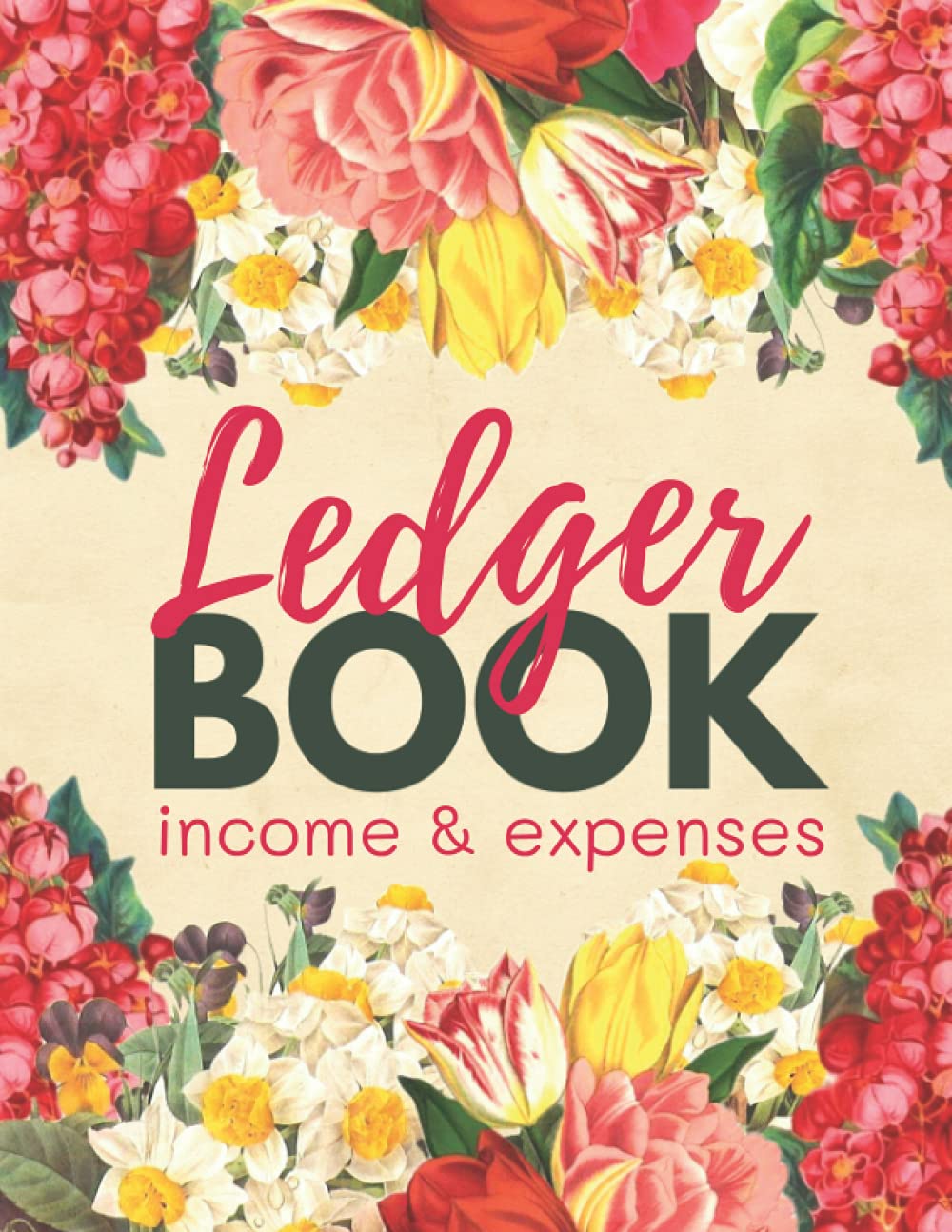 Ledger Book: For Income and Expenses - Floral theme