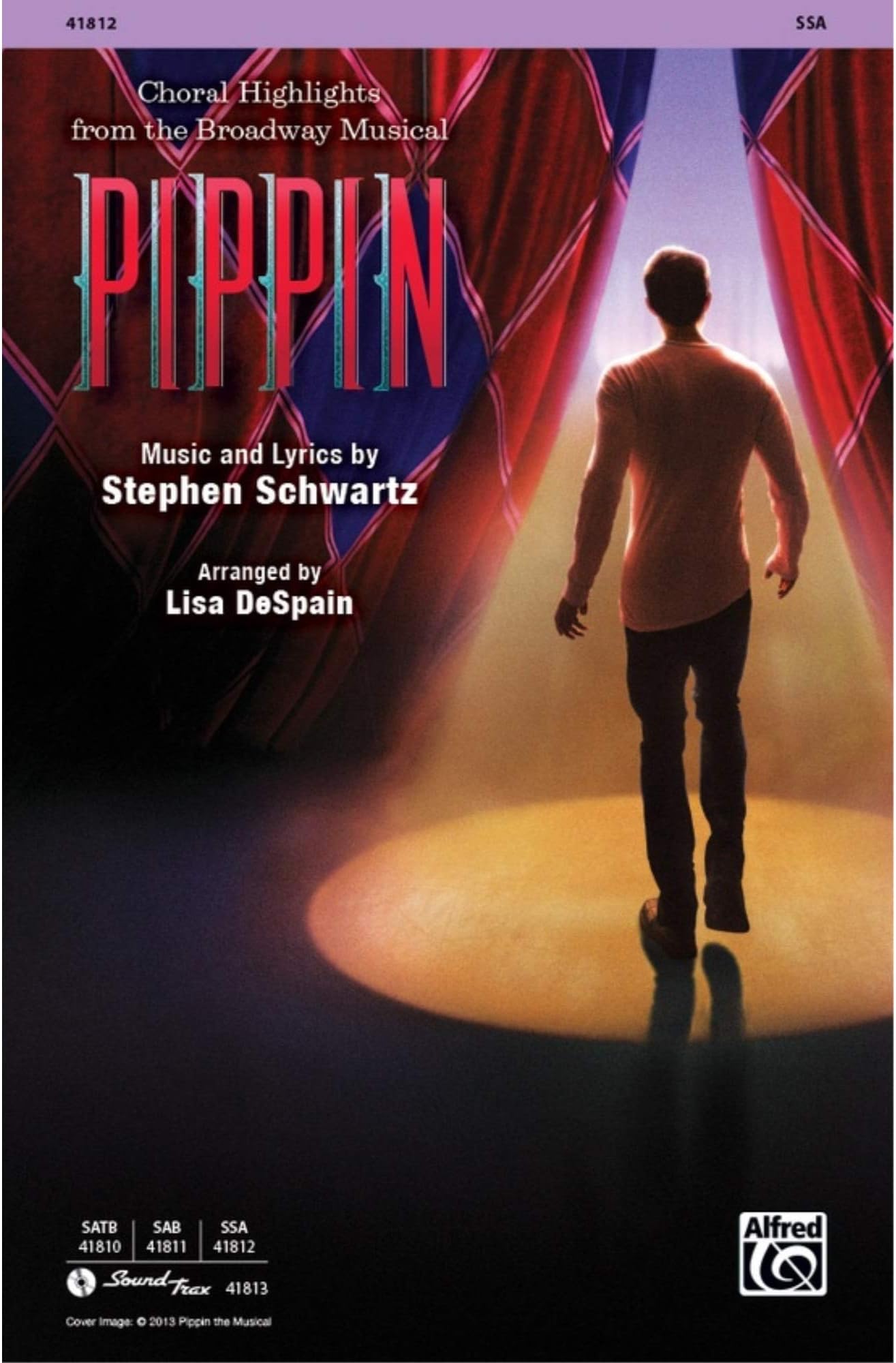 Pippin - Choral Highlights - Music and lyrics by Stephen Schwartz / arr. Lisa DeSpain - Choral Octavo - SSA