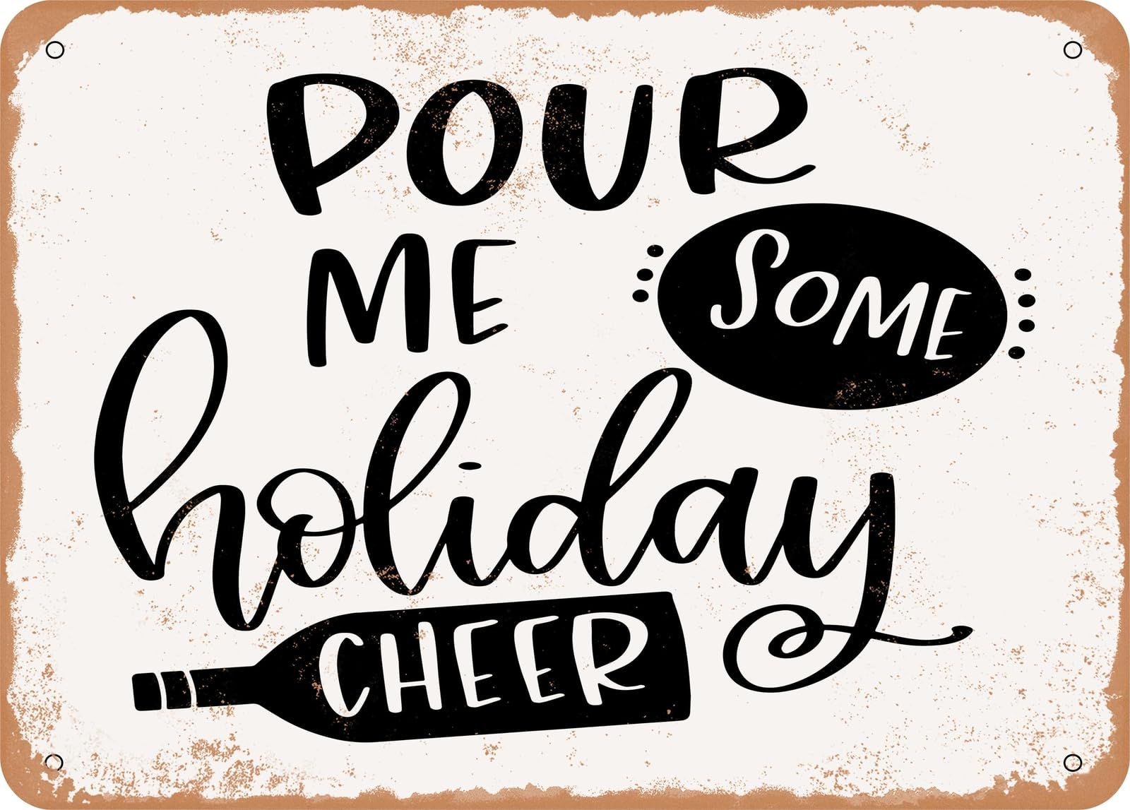 Miaomansenstore Metal Sign - Pour Me Some Holiday Cheer - Vintage Look Sign Home Decor