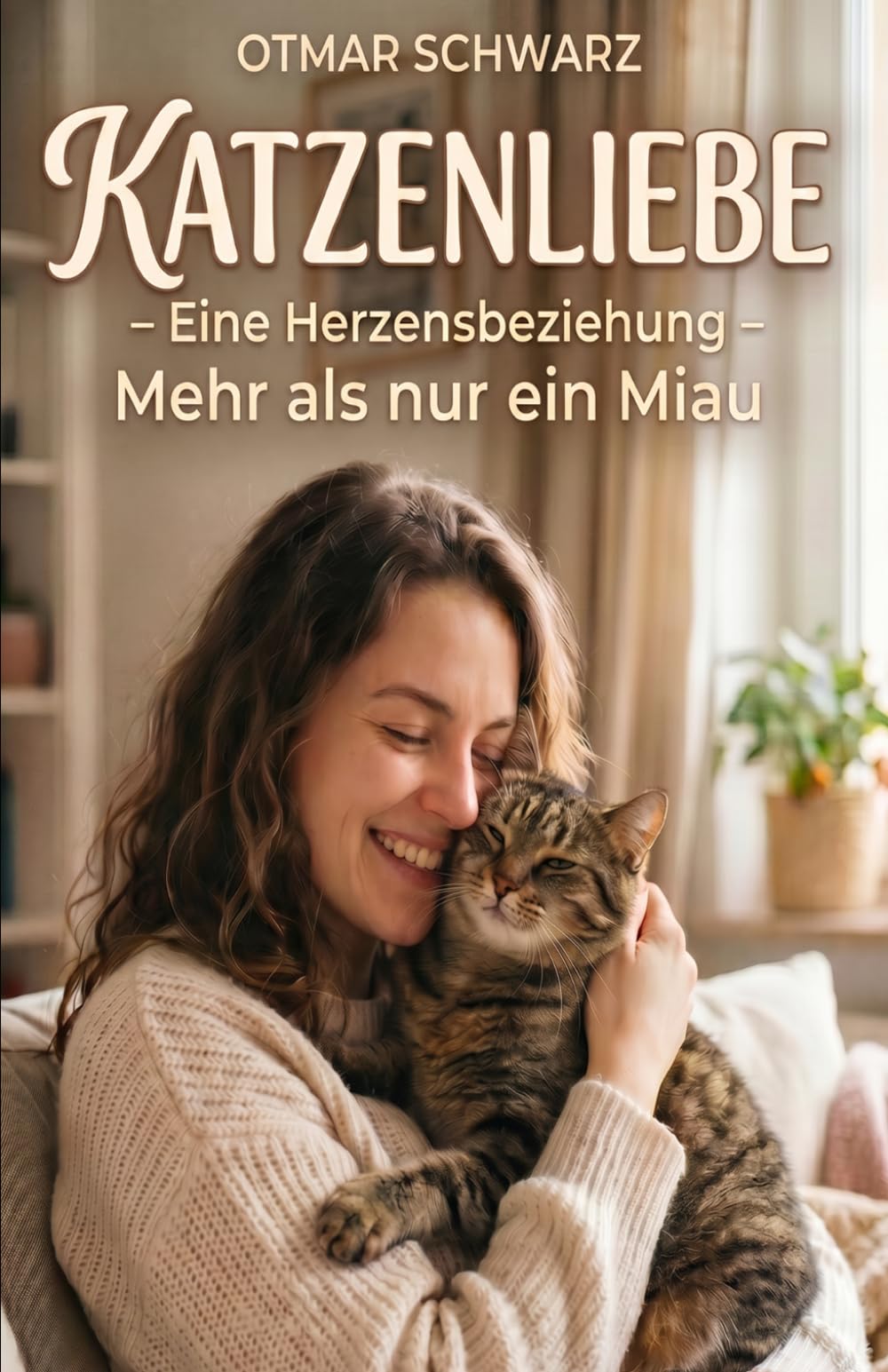 Katzenliebe – Mehr als nur ein Miau: Eine Herzensbeziehung