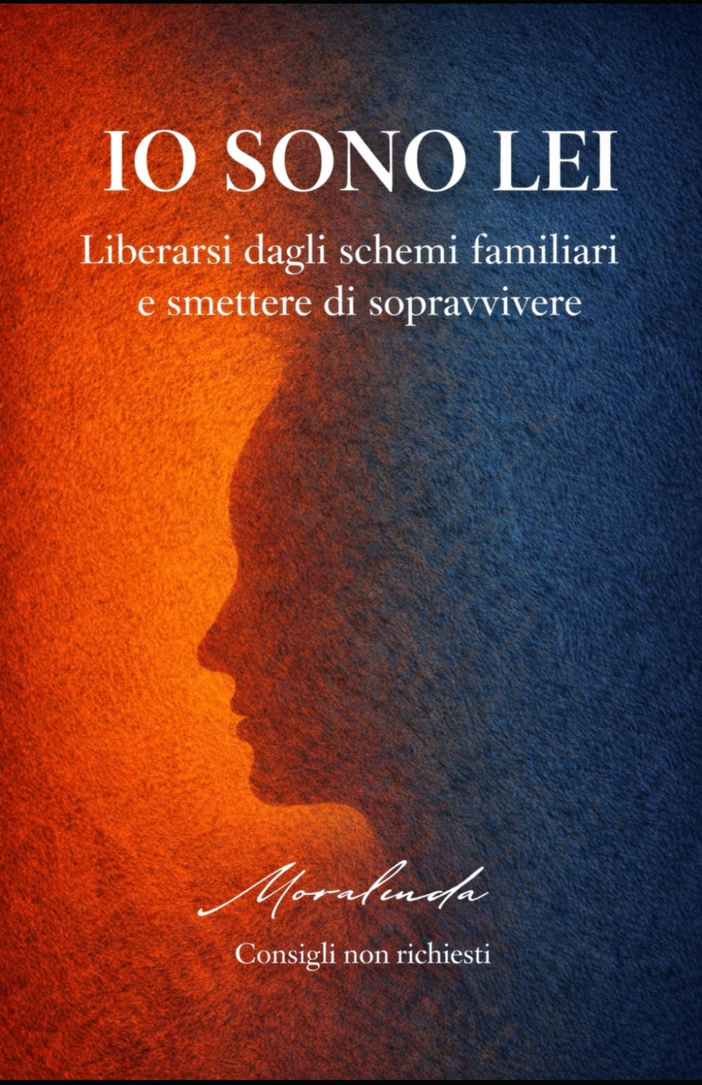 IO SONO LEI: Consigli non richiesti