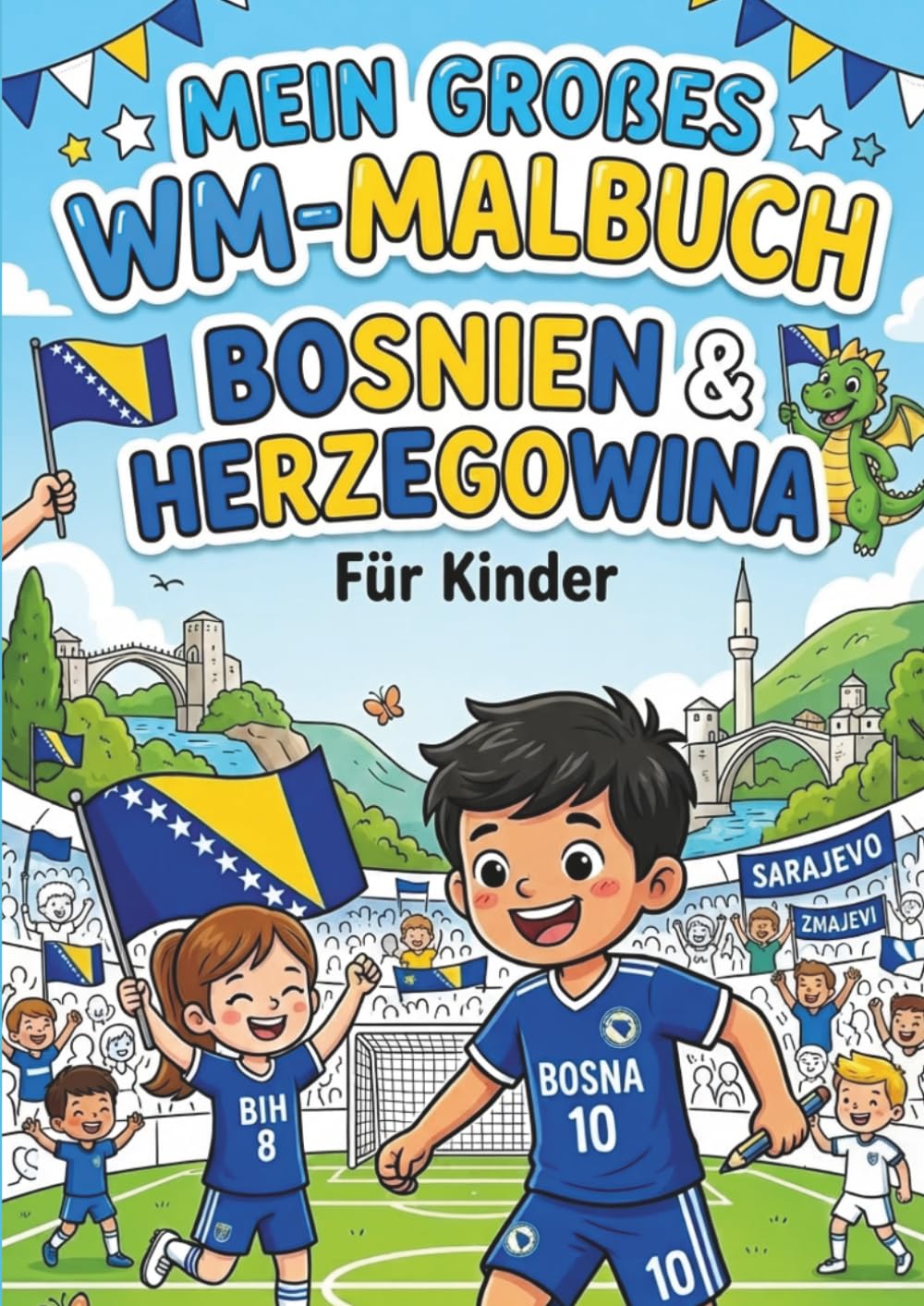 Mein großes WM-Malbuch Bosnien & Herzegowina: Dein buntes Fußball-Abenteuer