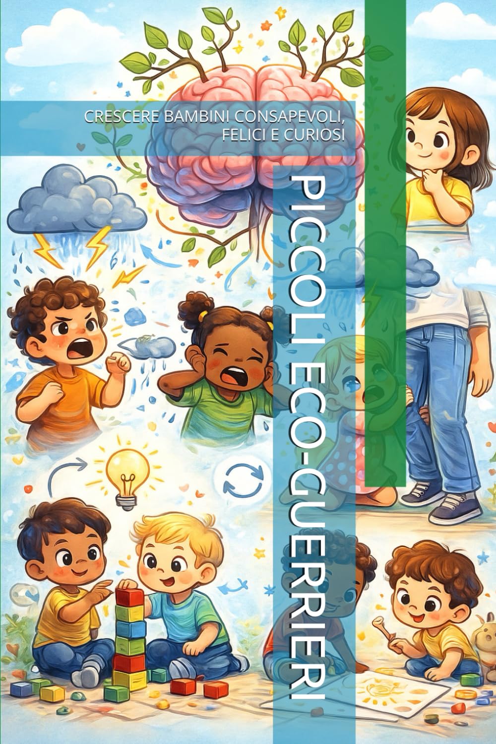 PICCOLI ECO-GUERRIERI: CRESCERE BAMBINI CONSAPEVOLI, FELICI E CURIOSI