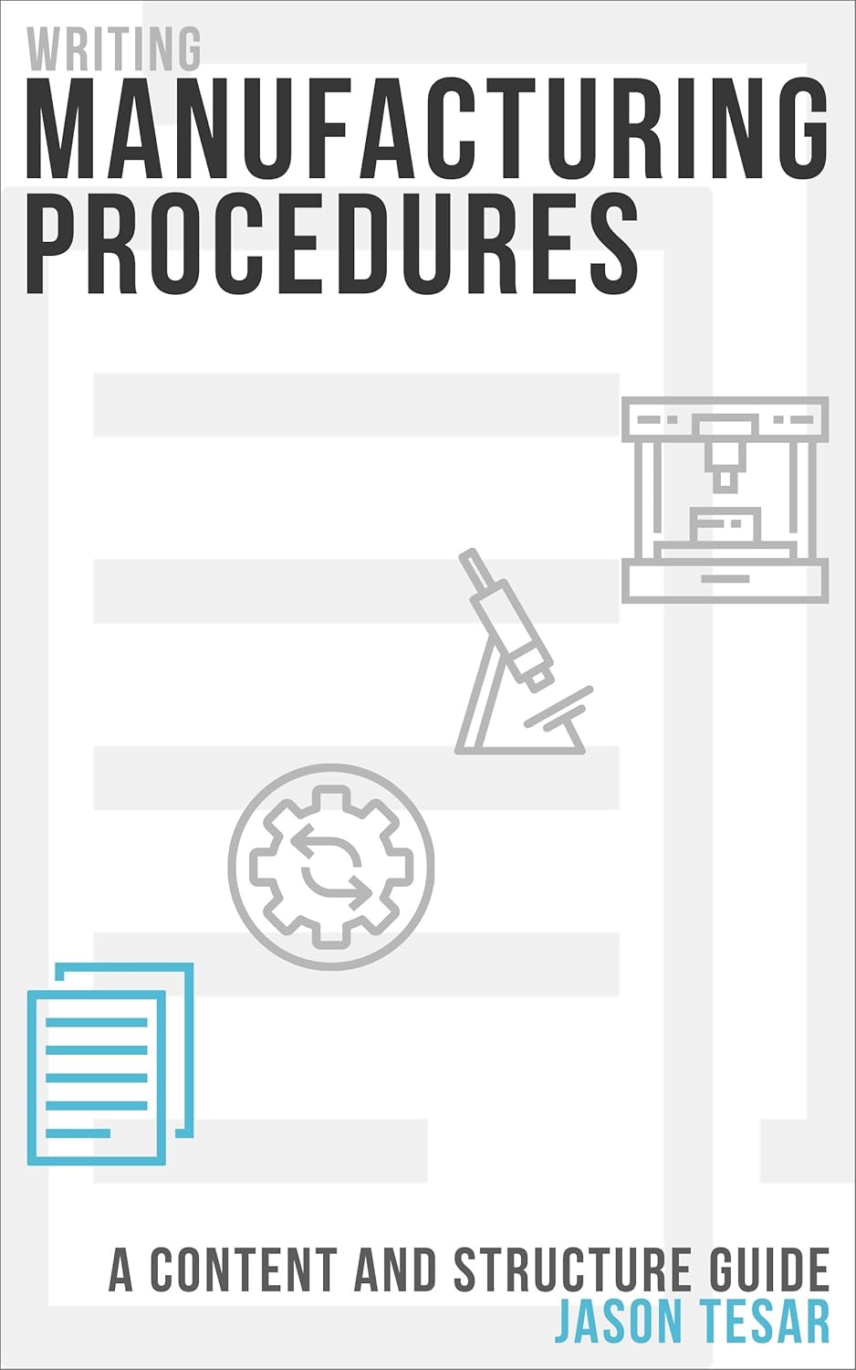 Writing Manufacturing Procedures: A Content and Structure Guide ...