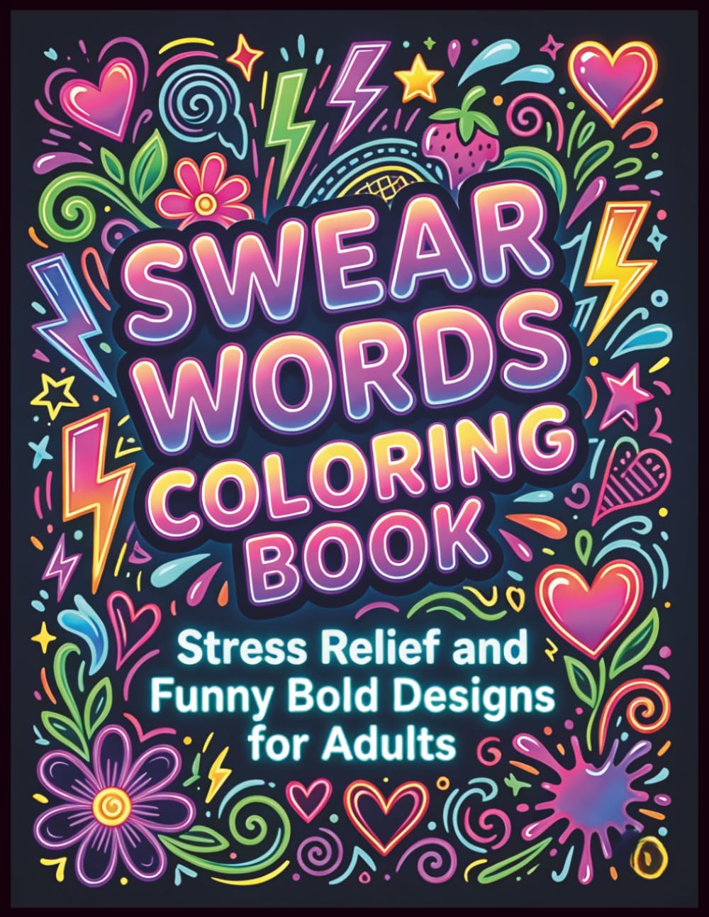 Swear Word Coloring Book for Adults: Stress Relief and Relaxation Through Hilarious Profanity and Beautiful Designs ```