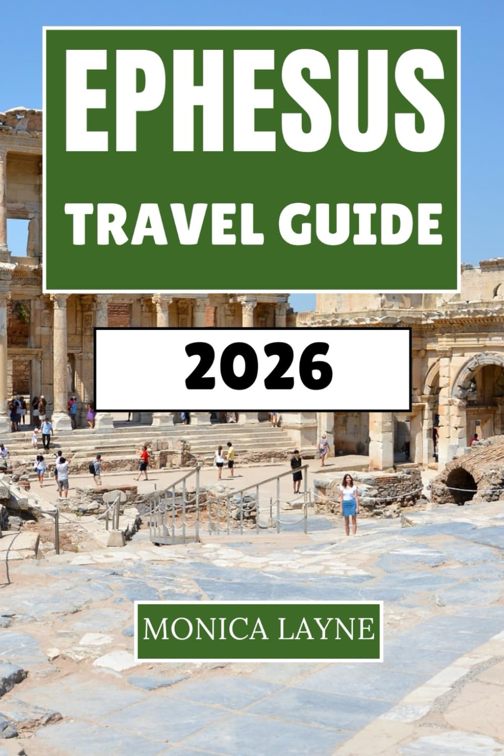 Ephesus Travel Guide 2026: Ancient Wonders and Modern Adventures in Turkey's Archaeological Treasure