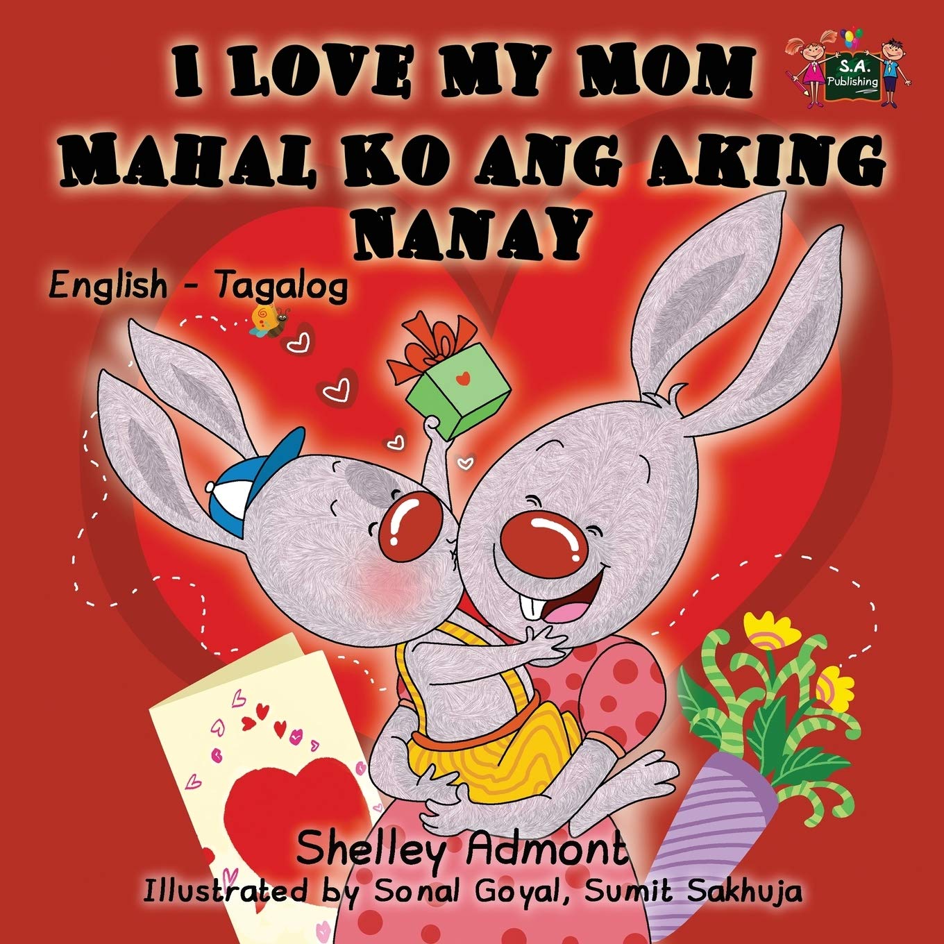I Love My Mom Mahal Ko ang Aking Nanay (English Tagalog books, Tagalog childrens books): Filipino children's books, Tagalog bilingual, tagalog kids books: English Tagalog Bilingual Edition