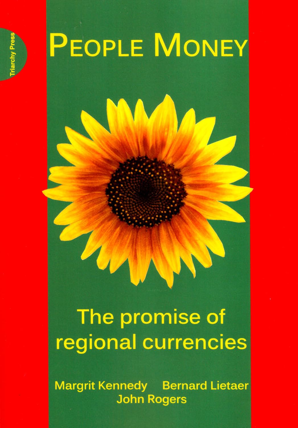 People Money : The Promise of Regional Currencies