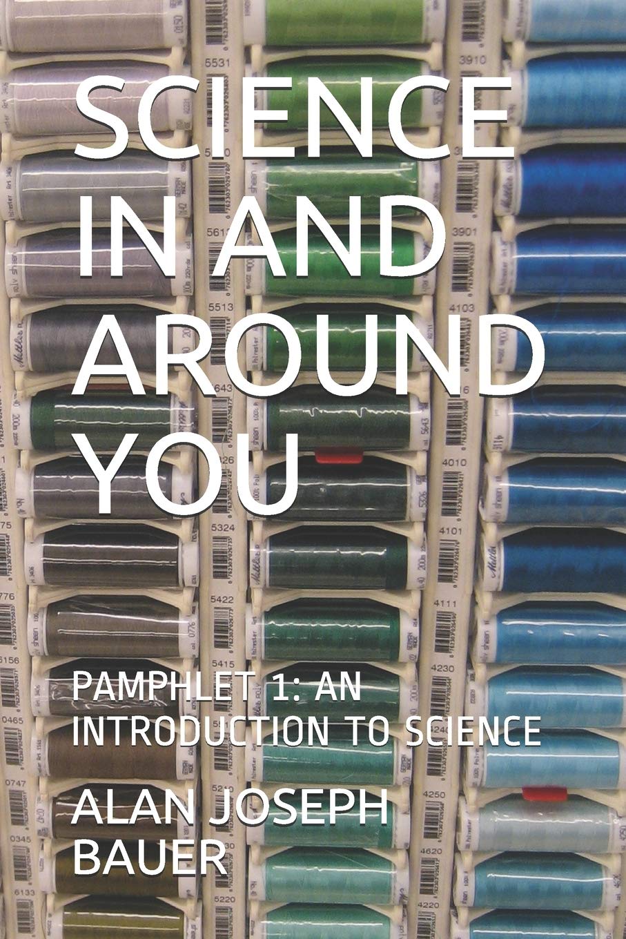 SCIENCE IN AND AROUND YOU: PAMPHLET 1: AN INTRODUCTION TO SCIENCE