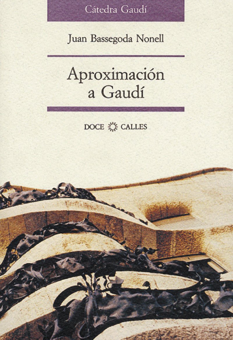 Aproximacion a Gaudi prestige de la Chaire officielle analyses et plans