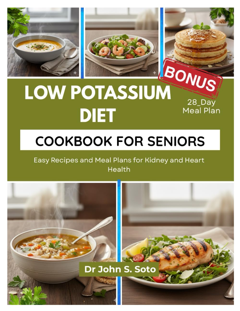 Low Potassium Diet Cookbook for Seniors: Easy Recipes and Meal Plans for Kidney and Heart Health (Nourish your body (Cookbooks & Exercise guides))