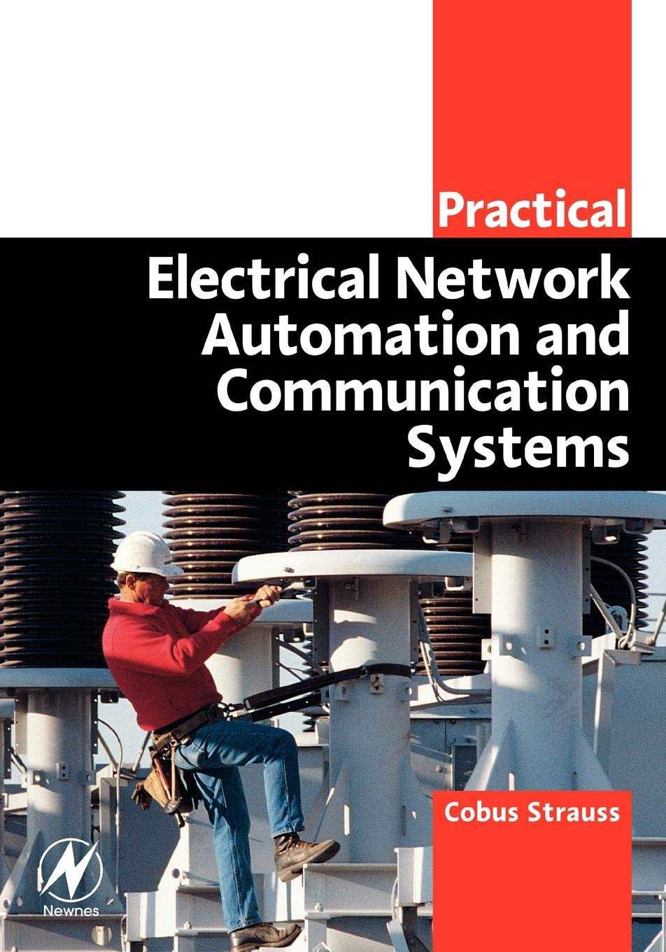 Practical Electrical Network Automation and Communication Systems