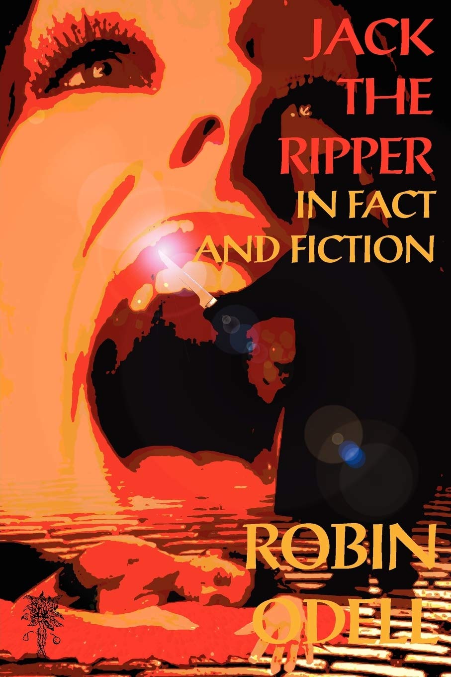 Jack the Ripper in Fact & Fiction: New & Revised Edition