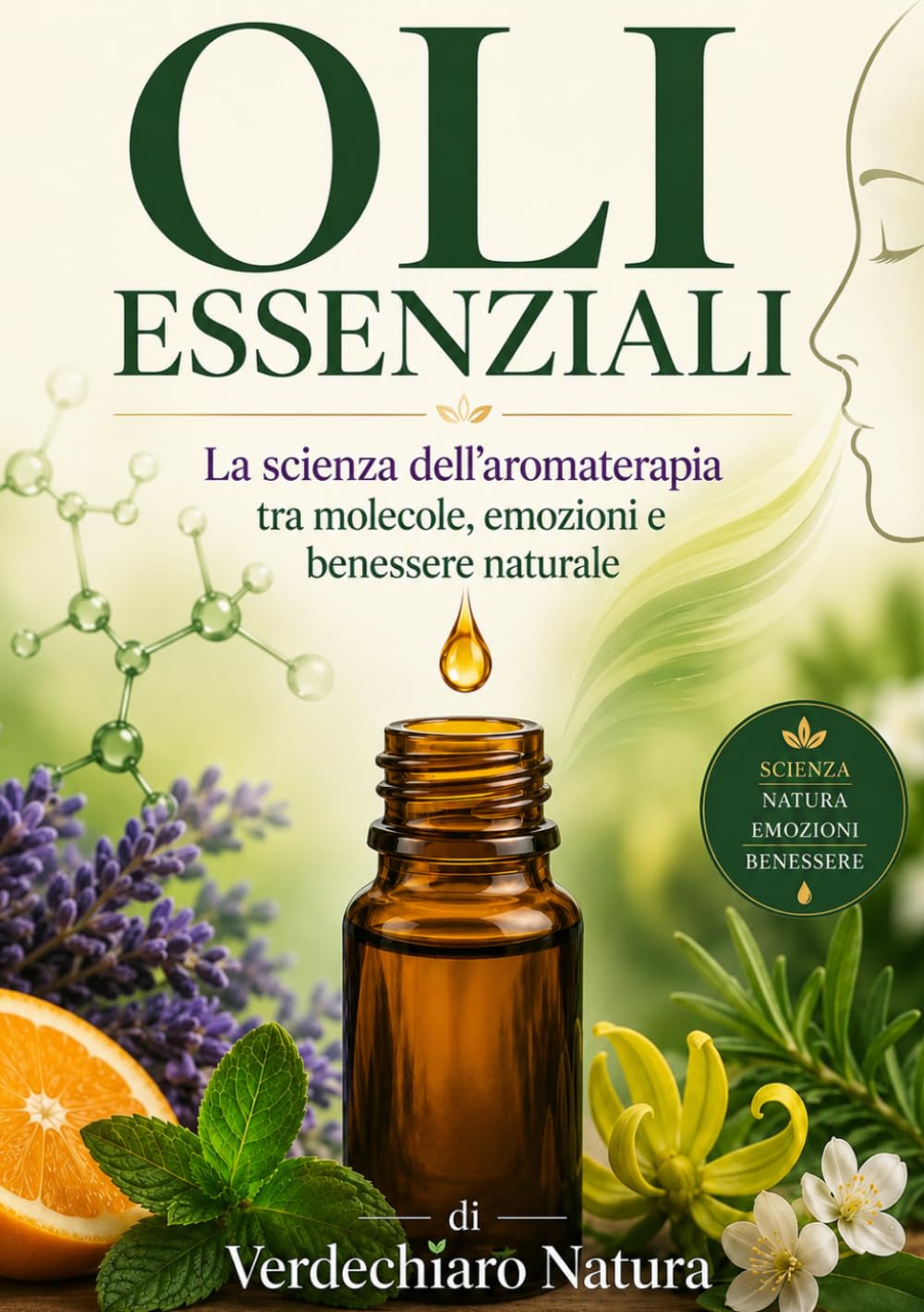 Oli Essenziali: La scienza dell’aromaterapia tra molecole, emozioni e benessere naturale