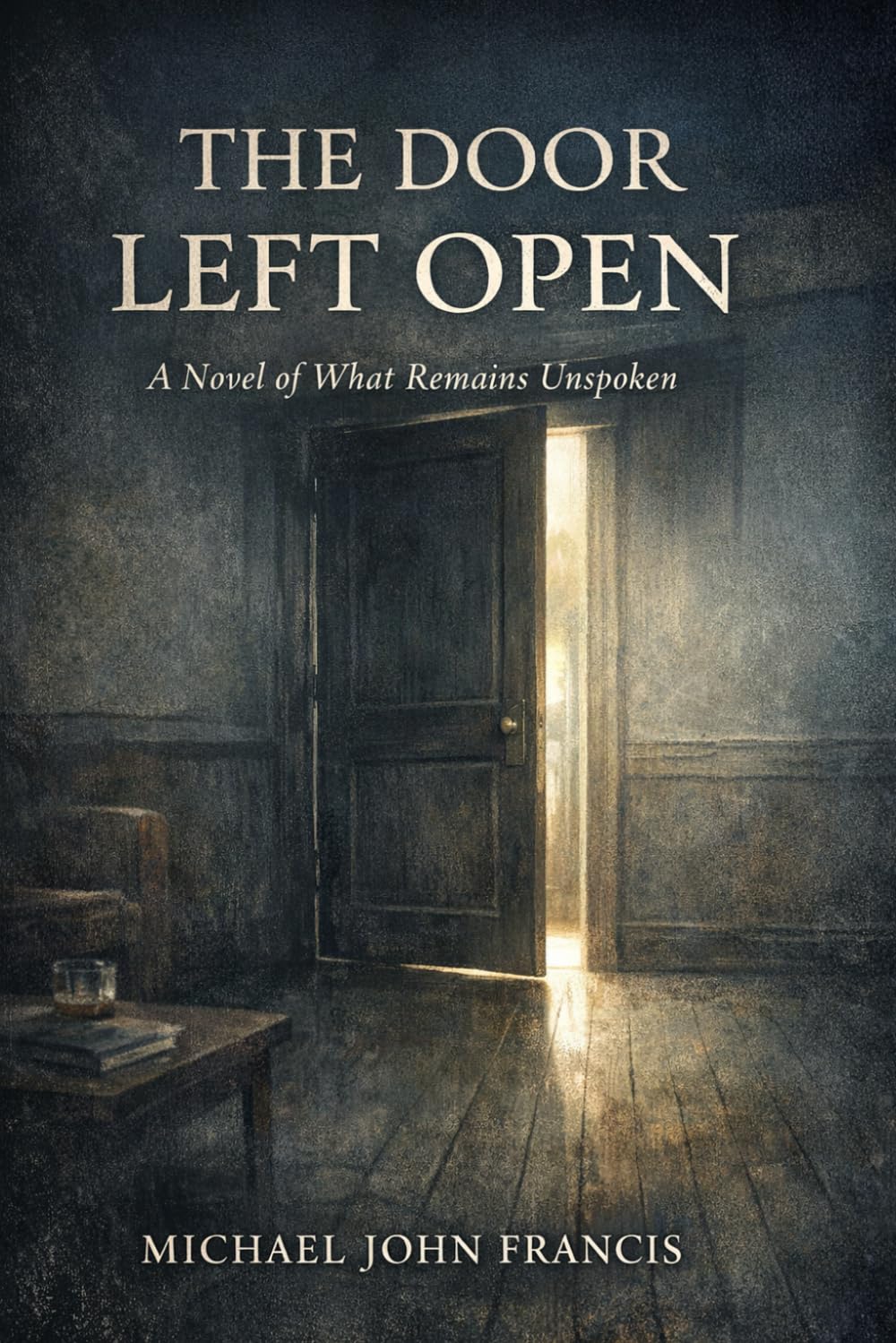 The Door Left Open: A Novel of What Remains Unspoken