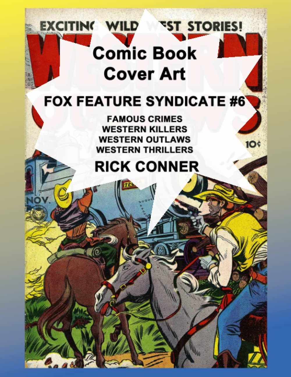 Comic Book Cover Art FOX FEATURE SYNDICATE #6: Famous Crimes, Western Killers, Western Outlaws, Western Thrillers