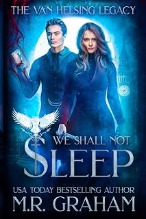We Shall Not Sleep (The Van Helsing Legacy)