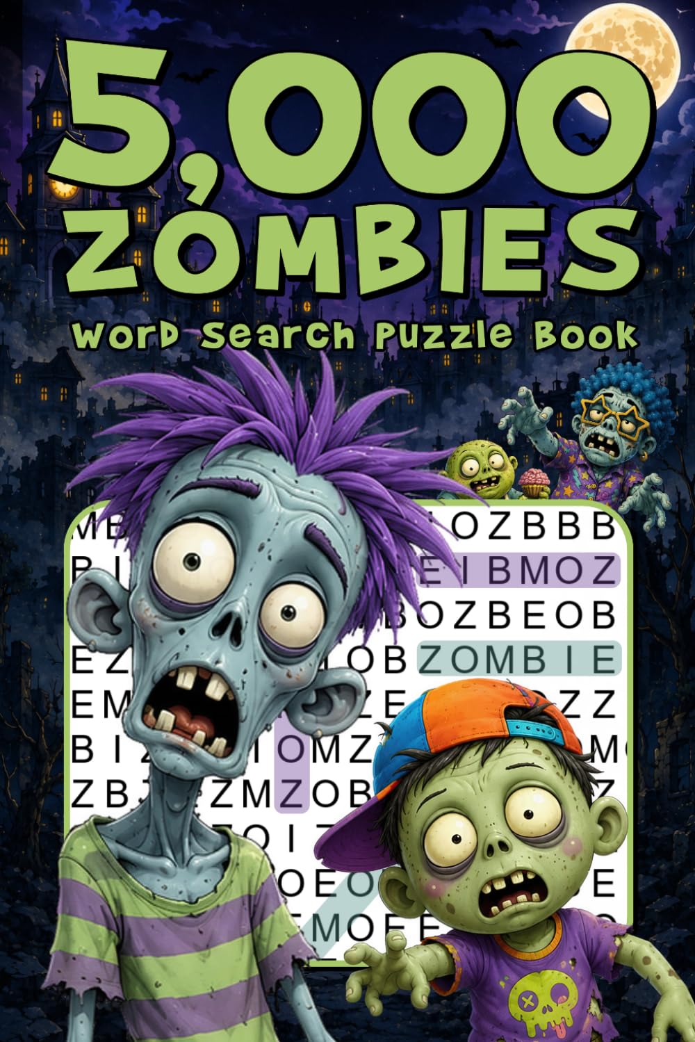 5,000 Zombies Word Search Puzzle Book: Eliminate the Horde One Word at a Time