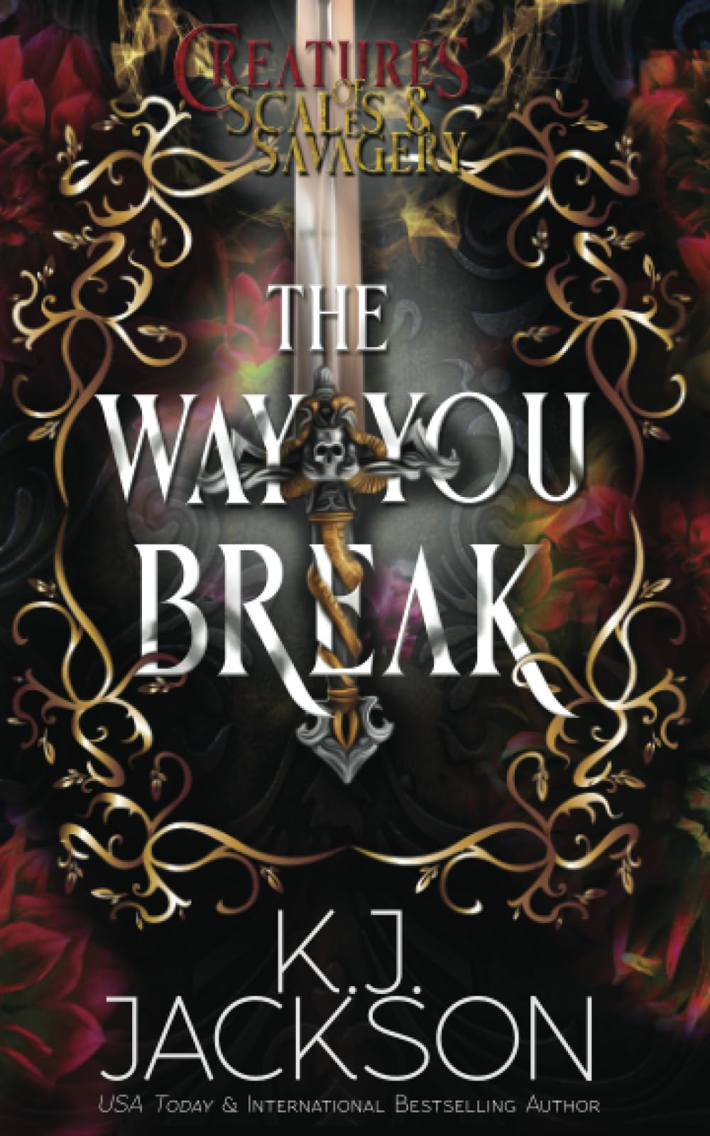 The Way You Break: Steamy Mythology Fantasy Romance (Creatures of Sins & Savagery)