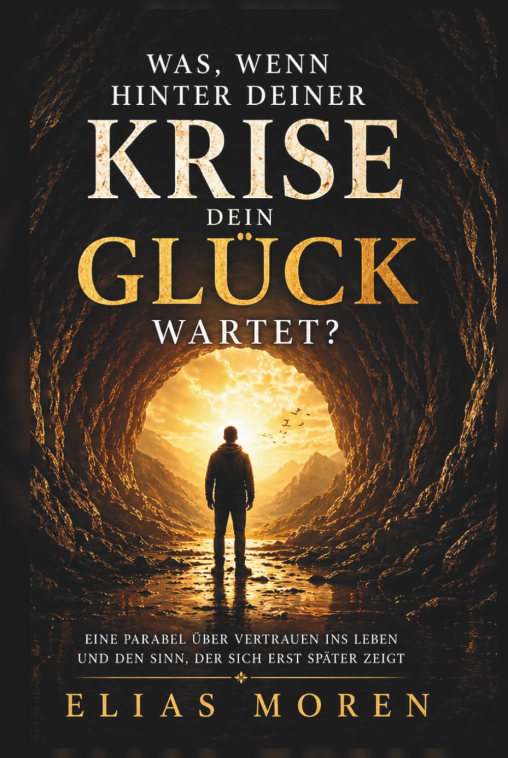 Was, wenn hinter deiner größten Krise dein tiefstes Glück wartet?: Für alle, die Sorgen, Ängste und Schmerz loslassen und wieder Vertrauen ins Leben spüren wollen - Selbstfindung Buch