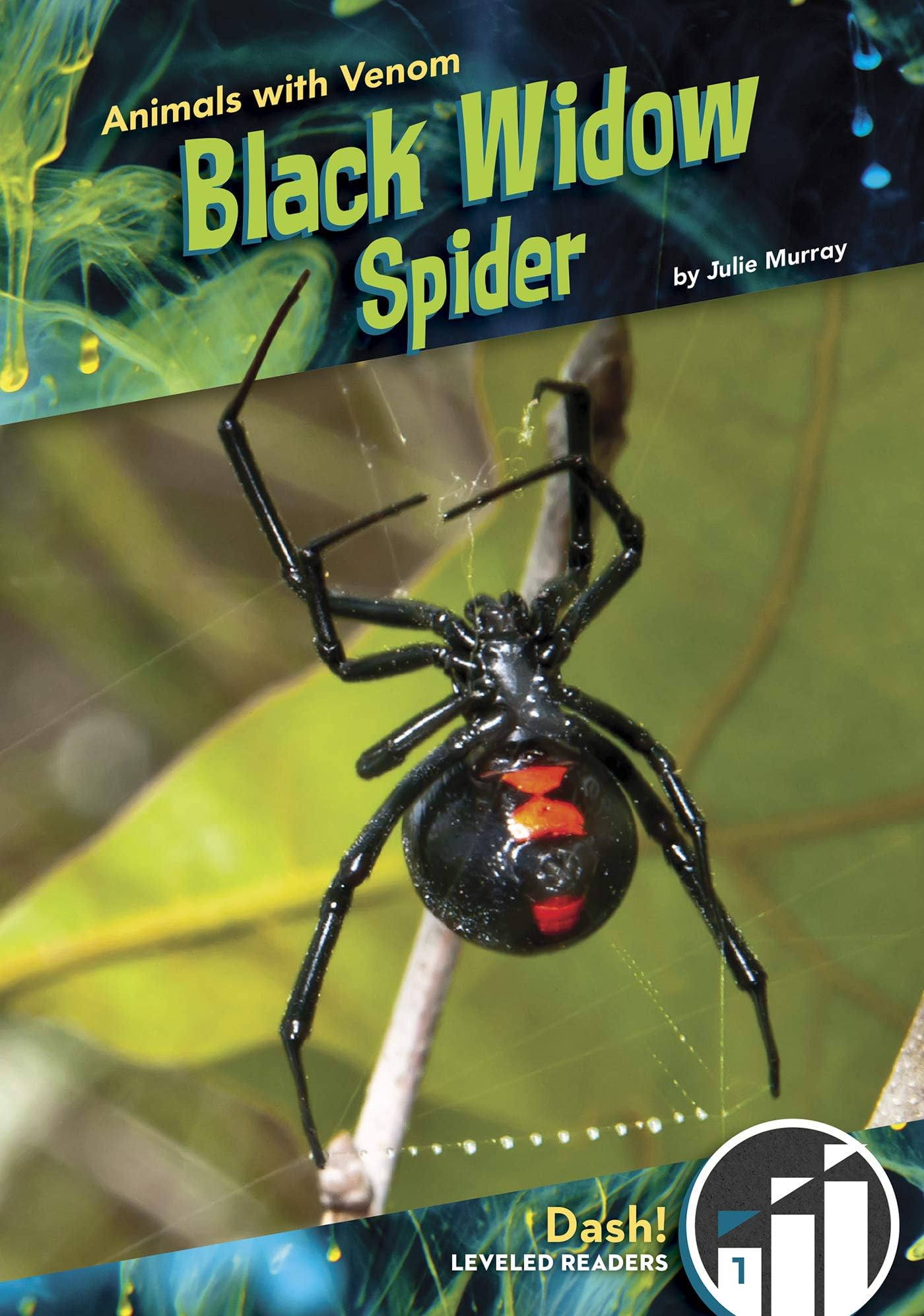 Black Widow Spider (Animals With Venom: Dash! Leveled Readers 1)