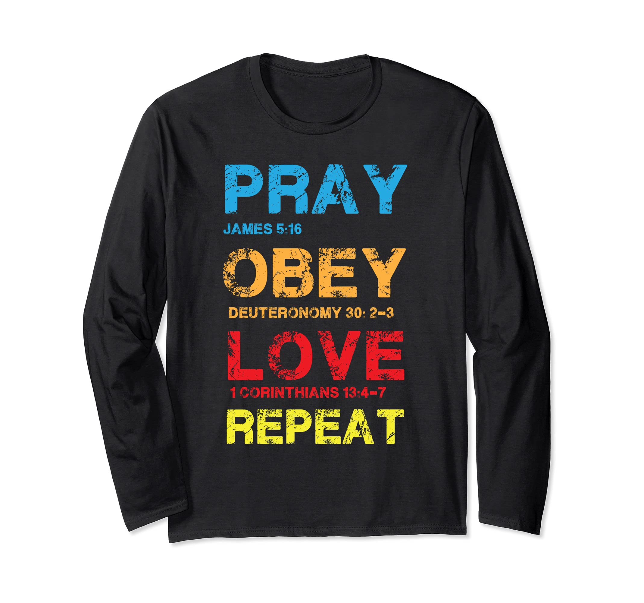 Pray Obey Love Repeat - Bible Verse - Christian Bible Long Sleeve T-Shirt, Black