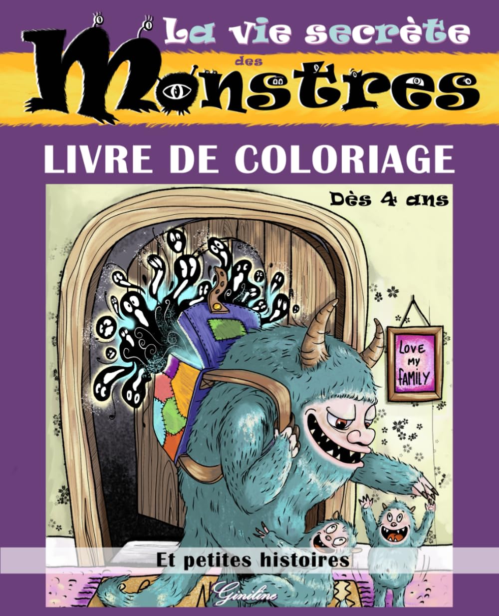 La vie secrète des monstres: Livre de coloriage & petites histoires