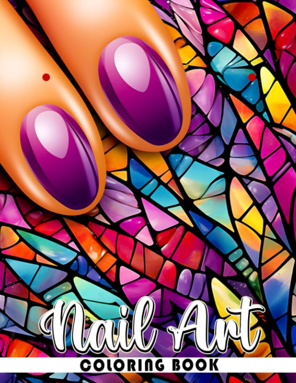 Nail Art Coloring Book: Gorgeous Coloring Pages For Kids & Adults | Relaxation & Stress Relief