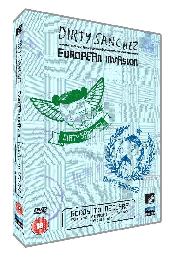 Dirty Sanchez: Series 3 - European Invasion - Goods To Declare [DVD]