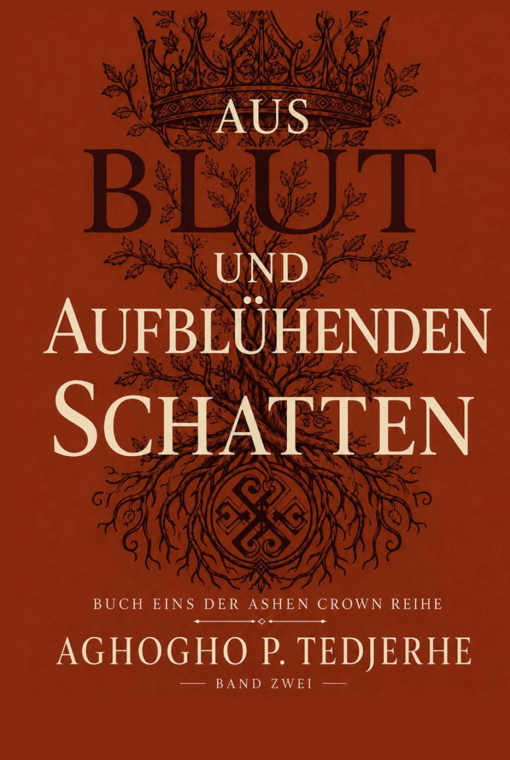 AUS BLUT UND BLÜTEND SCHATTEN (Die Aschenkrone)