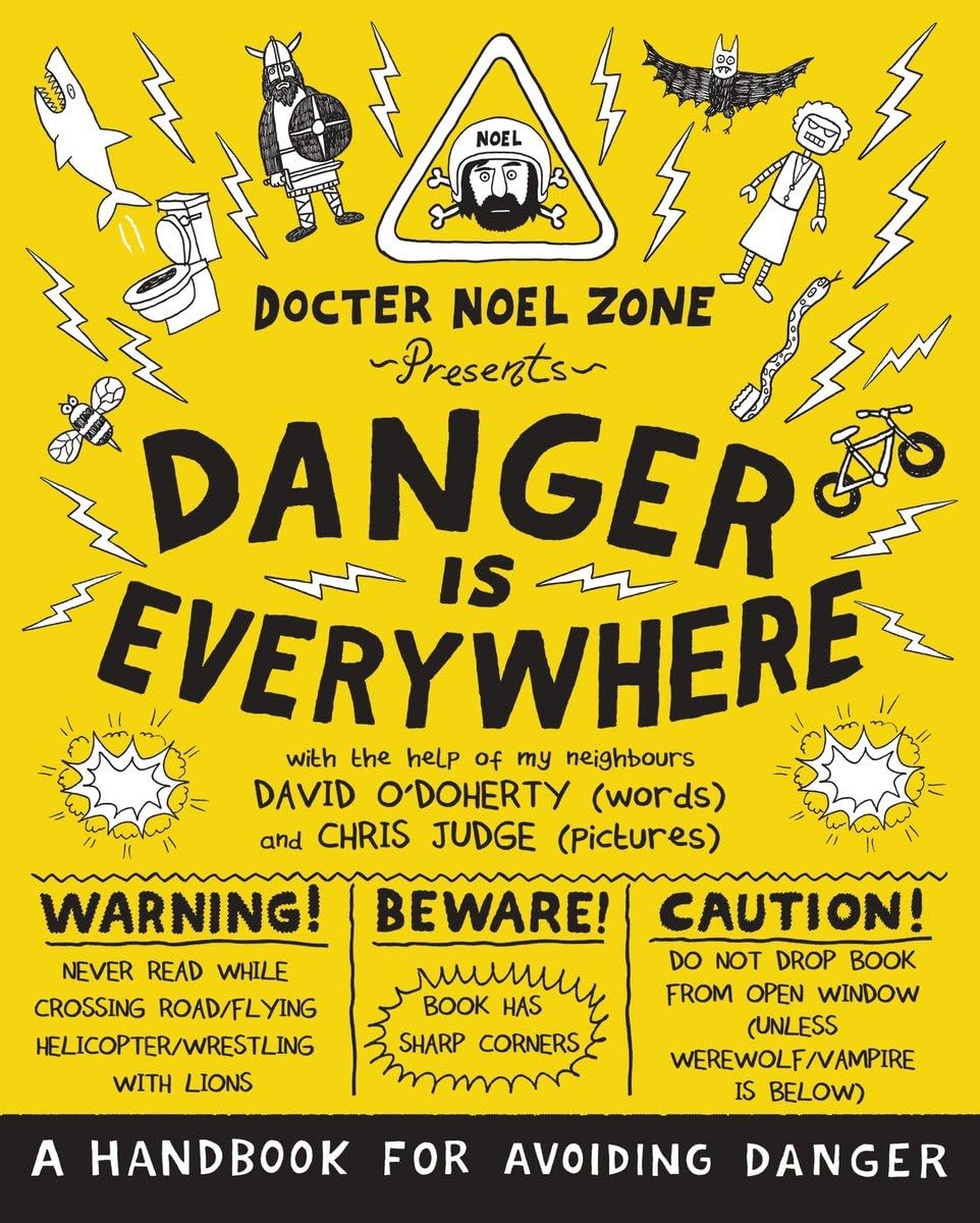 Danger Is Everywhere: A Handbook for Avoiding Danger: 1 (Danger Is Everywhere, 1)