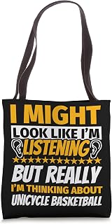 Unicycle basketball Look Like I‘m Listening Tote Bag