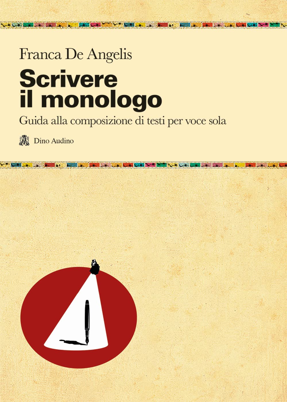 Scrivere Il Monologo. Guida Alla Composizione Di Testi Per Voce Sola - 4