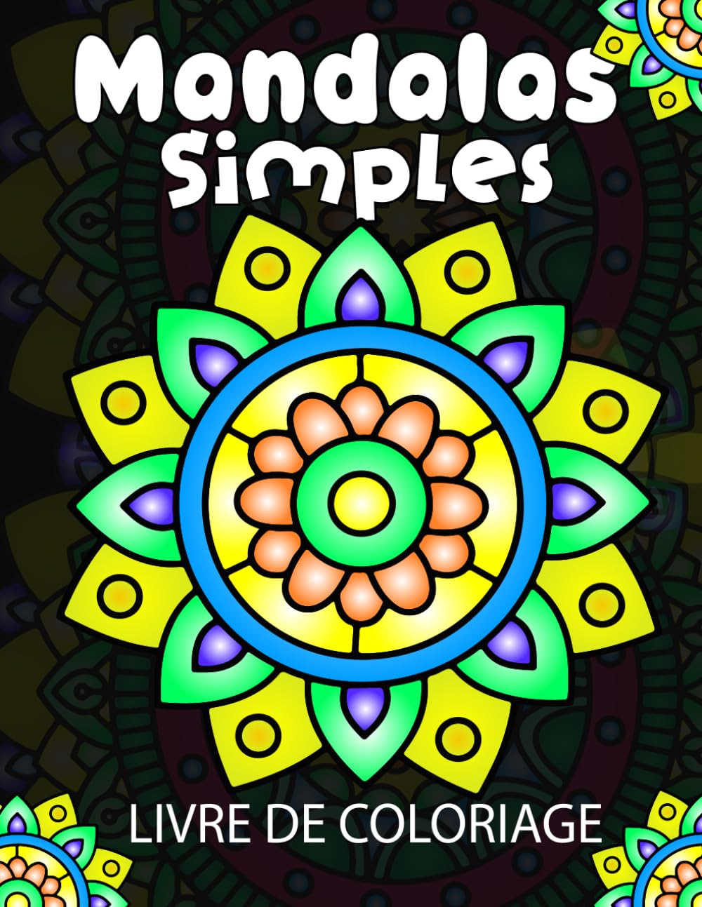 Mandalas Simples Livre de Coloriage: 50 mandalas faciles à colorier | livre de coloriage créatif à partir de 4 ans – parfait pour colorier et se détendre